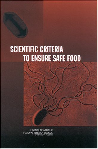 Scientific Criteria To Ensure Safe Food Committee On The Review Of The Use Of Scientific Criteria