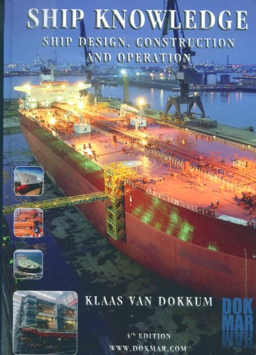 Ship Knowledge Ship Design Construction And Operation 4th Edition 4th Edition Klaas Van Dokkum