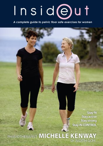 Inside Out The Essential Womens Guide To Pelvic Support 1st Edition Michelle Kenway