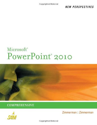 New Perspectives On Microsoft Powerpoint 2010 Comprehensive New Perspectives Course Technology Paperback 1st Edition S Scott Zimmerman