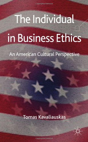 The Individual In Business Ethics An American Cultural Perspective Tomas Kavaliauskas