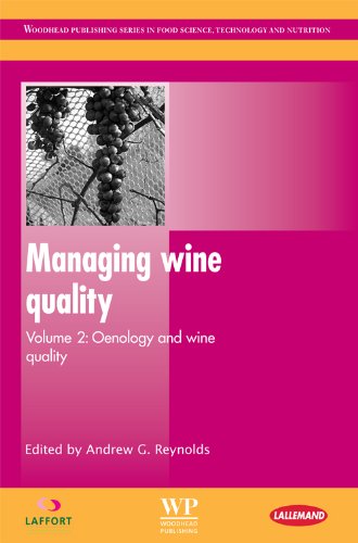 Managing Wine Quality Volume 2 Oenology And Wine Quality Woodhead Publishing Series In Food Science Technology And Nutrition Andrew G Reynolds