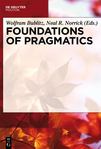 Foundations Of Pragmatics 1st Edition Wolfram Bublitz Neal R Norrick