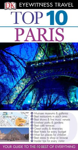 Top 10 Paris Eyewitness Top 10 Travel Guides Papmap Mike Gerrard