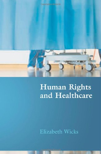 Human Rights And Healthcare 1st Edition Elizabeth Wicks
