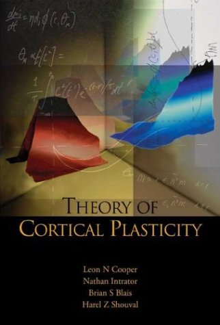 Theory Of Cortical Plasticity Leon N Cooper Nathan Intrator