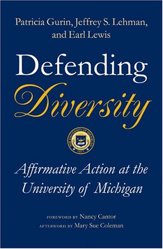 Defending Diversity Affirmative Action At The University Of Michigan Patricia Gurin