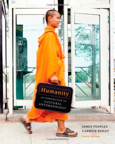 Humanity An Introduction To Cultural Anthropology Ninth Edition 9th James Peoples