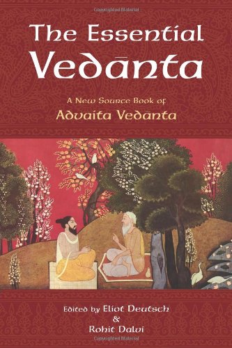 The Essential Vedanta A New Source Book Of Advaita Vedanta Treasures Of The Worlds Religions Eliot Deutsch