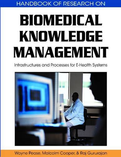 Biomedical Knowledge Management Infrastructures And Processes For Ehealth Systems 1st Edition Wayne Pease