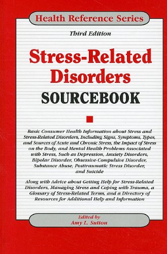 Stressrelated Disorders Sourcebook 3rd Edition Amy L Sutton