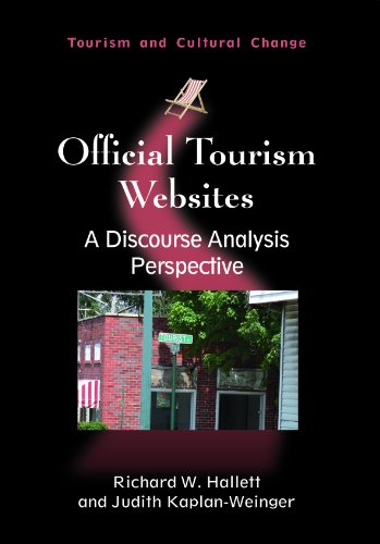 Official Tourism Websites A Discourse Analysis Perspective Tourism And Cultural Change Richard W Hallett