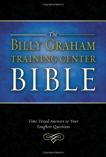 The Billy Graham Training Center Bible Timetested Answers To Your Toughest Questions Bible Nkjv Thomas Nelson