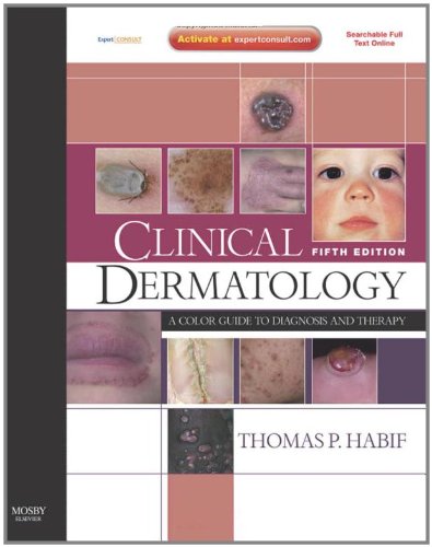 Clinical Dermatology 5th Ed 5th Edition Habif Thomas P