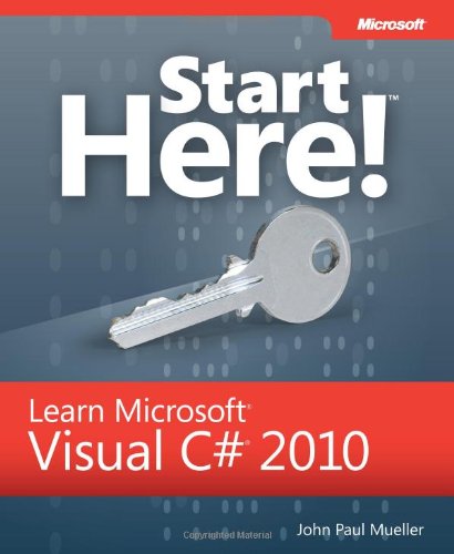 Start Here Learn Microsoft Visual C 2010 Developer John Paul Mueller Cne