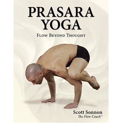 Prasara Yoga Flow Beyond Thought Scott Sonnon