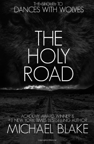 The Holy Road Michael Blake