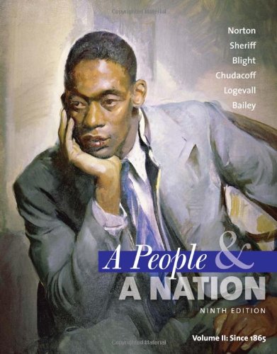 A People And A Nation A History Of The United States Volume Ii Since 1865 9th Edition 9th Mary Beth Norton