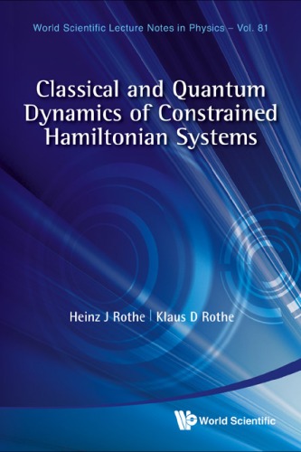 Classical And Quantum Dynamics Of Constrained Hamiltonian Systems Heinz J Rothe