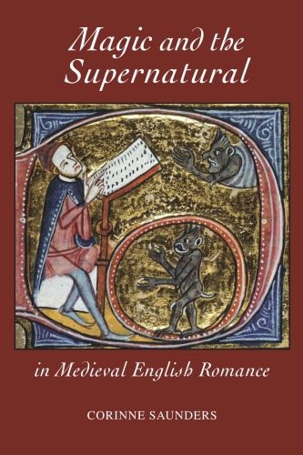Magic And The Supernatural In Medieval English Romance Corinne Saunders