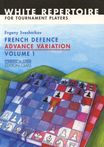 French Defence Advance Variation Volume One Progress In Chess Evgeny Sveshnikov