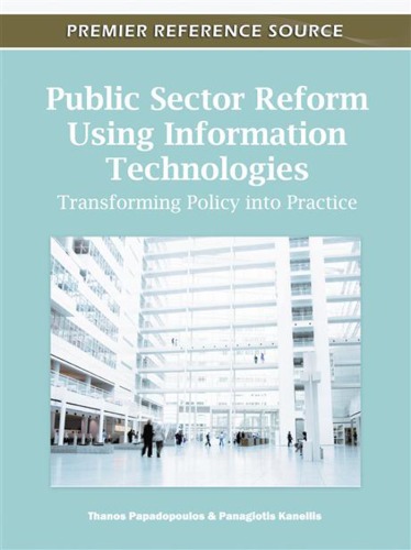 Public Sector Reform Using Information Technologies Transforming Policy Into Practice Thanos Papadopoulos