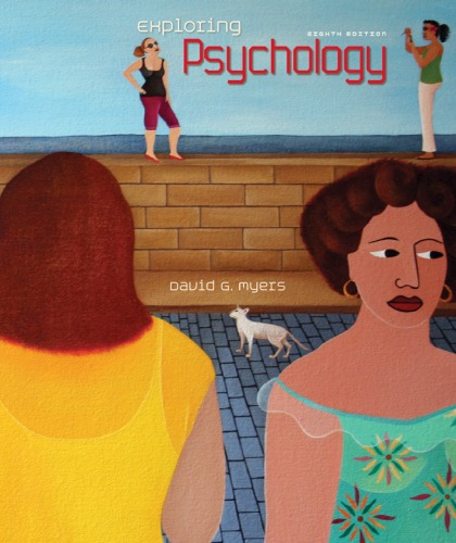 Exploring Psychology 8th Edition 8th Edition David G Myers