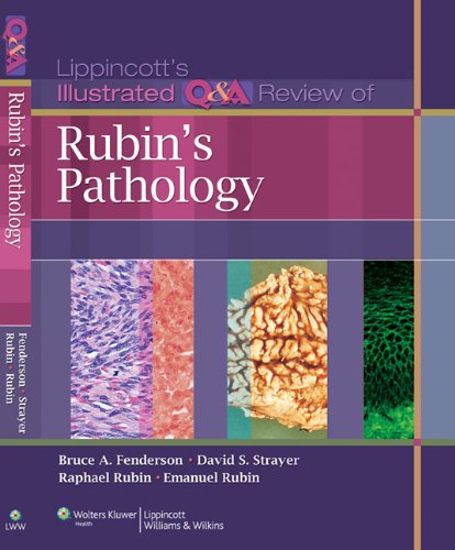 Lippincotts Illustrated Qa Review Of Rubins Pathology 2nd Edition Bruce A Fenderson