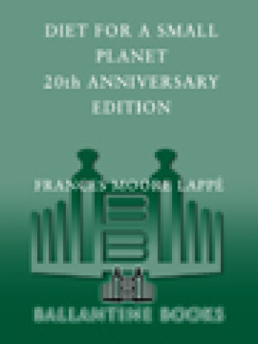 Diet For A Small Planet Frances Moore Lappe