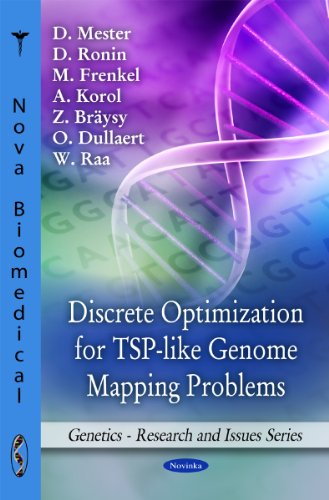 Discrete Optimization For Tsplike Genome Mapping Problems Geneticsresearch And Issues 1st Edition D Mester