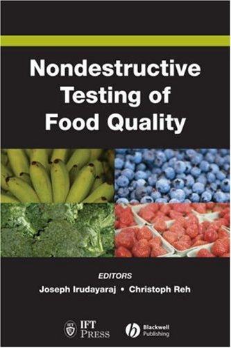 Nondestructive Testing Of Food Quality Institute Of Food Technologists Series 1st Edition Joseph Irudayaraj