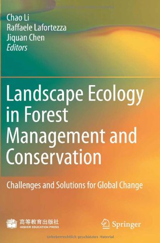 Landscape Ecology In Forest Management And Conservation Challenges And Solutions For Global Change 1st Edition Chao Li