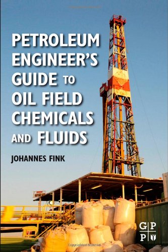 Petroleum Engineers Guide To Oil Field Chemicals And Fluids 1st Edition Johannes Fink