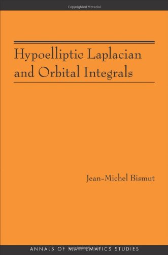 Hypoelliptic Laplacian And Orbital Integrals Jeanmichel Bismut