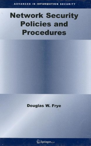 Network Security Policies And Procedures Advances In Information Security 1st Edition Douglas W Frye
