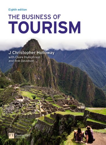 The Business Of Tourism 8th Edition 8th Edition J Christopher Holloway