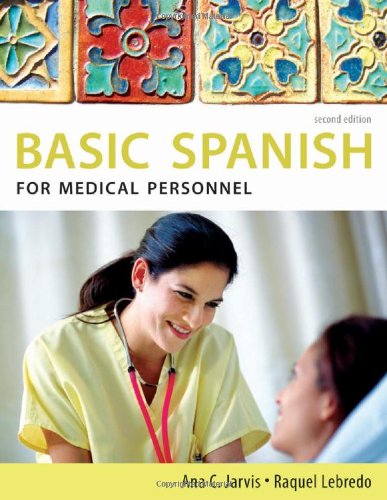 Spanish For Medical Personnel Basic Spanish Series Second Edition Basic Spanish Heinle Cengage 2nd Edition Ana Jarvis