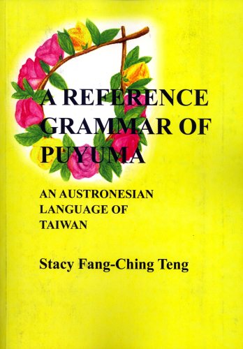 A Reference Grammar Of Puyuma An Austronesian Language Of Taiwan Stacy Fangching Teng