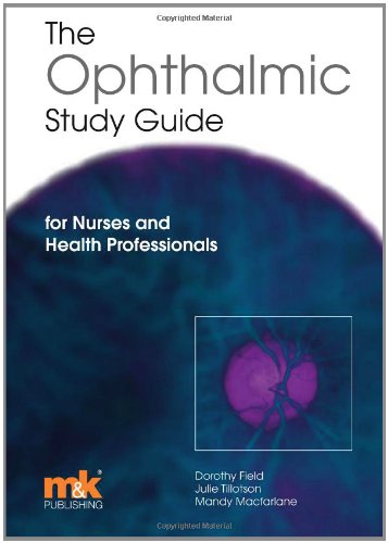 Ophthalmic Study Guide For Nurses And Health Professionals 1st Edition Dorothy Field