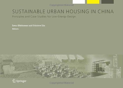 Sustainable Urban Housing In China Principles And Case Studies For Lowenergy Design Alliance For Global Sustainability Bookseries 1st Edition Leon Glicksman