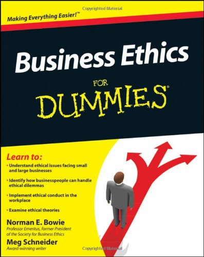 Business Ethics For Dummies 1st Edition Norman E Bowie Meg Schnieder