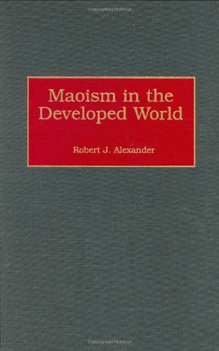 Maoism In The Developed World Robert J Alexander