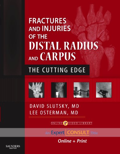 Fractures And Injuries Of The Distal Radius And Carpus The Cutting Edge Expert Consult Online And Print Expert Consult Title Online Print Hardvd David J Slutsky