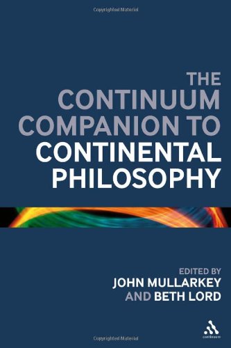 The Continuum Companion To Continental Philosophy Continuum Companions John Mullarkey