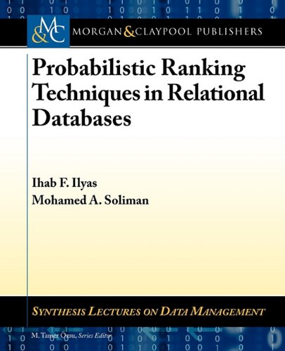 Probabilistic Ranking Techniques In Relational Databases 1st Edition Ihab F Ilyas
