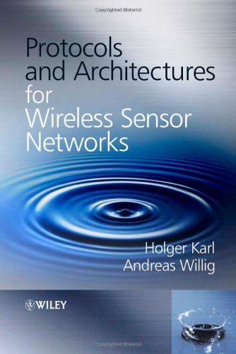 Protocols And Architectures For Wireless Sensor Networks 1st Edition Holger Karl