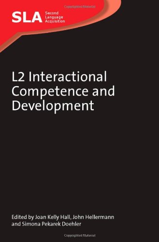 L2 Interactional Competence And Development Second Language Acquisition Joan Kelly Hall