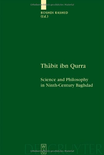 Thabit Ibn Qurra Science And Philosophy In Ninthcentury Baghdad 1st Edition Roshdi Rashed Editor
