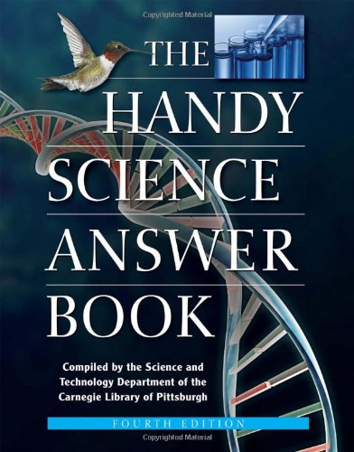 The Handy Science Answer Book 4th Carnegie Library Of Pittsburgh