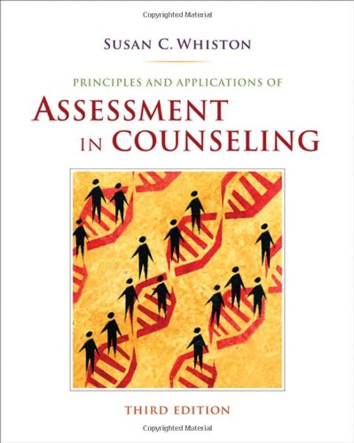 Principles And Applications Of Assessment In Counseling 3rd Edition Susan C Whiston